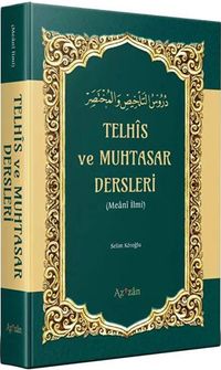 Telhis ve Muhtasar Dersleri (Meani İlmi)