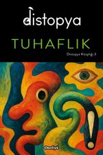 Distopya: Tuhaflık