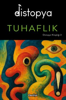 Distopya: Tuhaflık