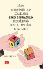Görme Yetersizliği Olan Çocukların Erken Okuryazarlık Becerilerinin Desteklenmesinde Stratejiler