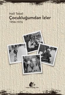Çocukluğumdan İzler (1958-1976)