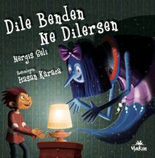 Dile Benden Ne Dilersen