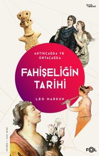 Fahişeliğin Tarihi & Antikçağda ve Ortaçağda