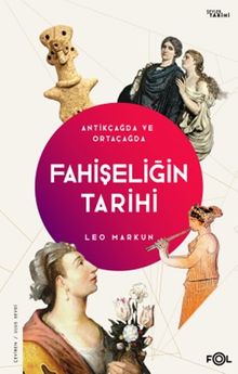Fahişeliğin Tarihi & Antikçağda ve Ortaçağda