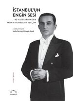 İstanbul'un Engin Sesi & 40 Yılın Ardından Münir Nureddin Selçuk 