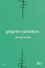 Gölgeler Çürürken