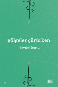 Gölgeler Çürürken