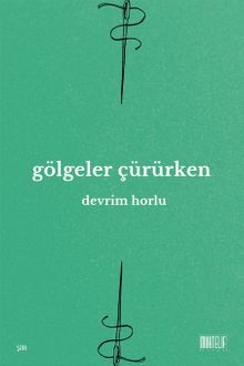 Gölgeler Çürürken
