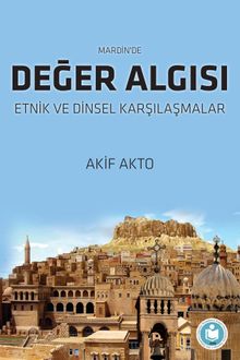 Mardin’de Değer Algısı Etnik ve Dinsel Karşılaşmalar