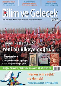 Bilim ve Gelecek Dergisi Sayı:253 Mayıs 2025