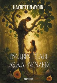 İncirin Tadı Aşka Benzedi