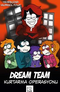 Kurtarma Operasyonu & Dream Team