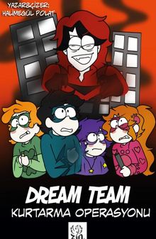 Kurtarma Operasyonu & Dream Team