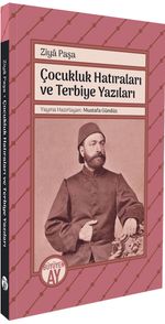 Ziya Paşa Çocukluk Hatıraları ve Terbiye Yazıları