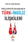 İngiliz Jeopolitik Yaklaşımları ve T&uuml;rk-İngiliz İlişkileri