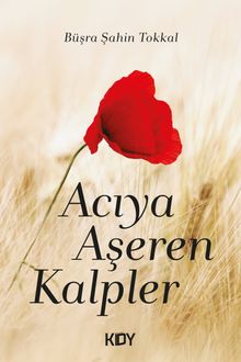 Acıya Aşeren Kalpler