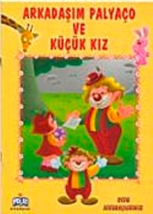 Arkadaşım Palyaço ve Küçük Kız