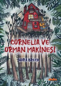 Cornelia ve Orman Makinesi