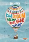 Kim Doğum G&uuml;n&uuml;m&uuml; Kutlamak İster?