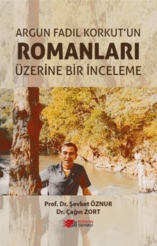 Argun Fadıl Korkut'un Romanları Üzerine Bir İnceleme