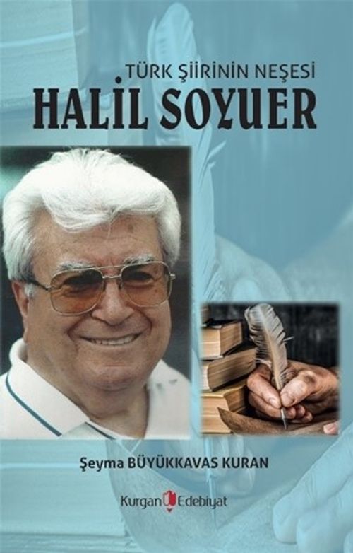 Türk Şiirinin Neşesi Halil Soyuer