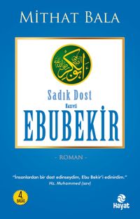 Hz. Ebu Bekir & İkinin İkincisi Sadık Dost 