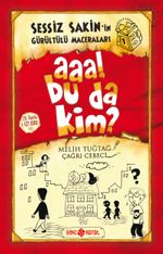 Aaa! Bu da Kim? / Sessiz Sakin'in Gürültülü Maceraları 1 (Karton Kapak)