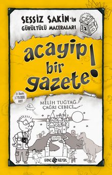 Acayip Bir Gazete! / Sessiz Sakin'in Gürültülü Maceraları 3 (Karton Kapak)
