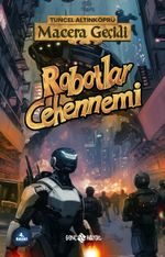 Robotlar Cehennemi / Macera Geçidi 16