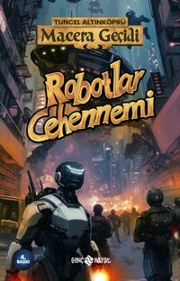 Robotlar Cehennemi / Macera Geçidi 16