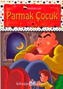 Parmak Çocuk / Samanyolu Serisi - Bilinmeyen Yazar