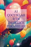 &Ccedil;ocuklar İ&ccedil;in İngilizce Hikayeler A1