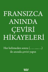 Fransızca Anında Çeviri Hikayeleri 