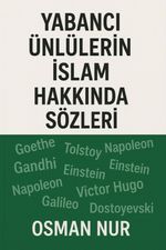 Yabancı Ünlülerin İslam Hakkında Sözleri