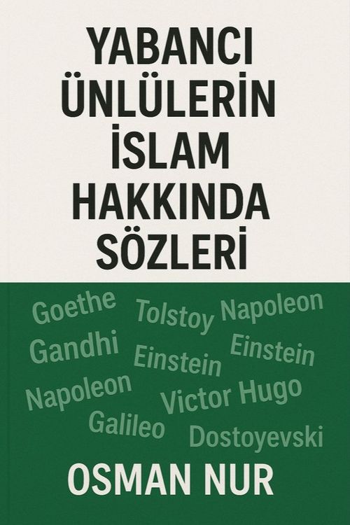 Yabancı Ünlülerin İslam Hakkında Sözleri