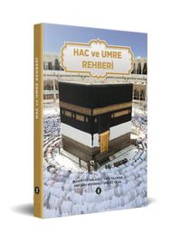 Hac ve Umre Rehberi (Ciltli)