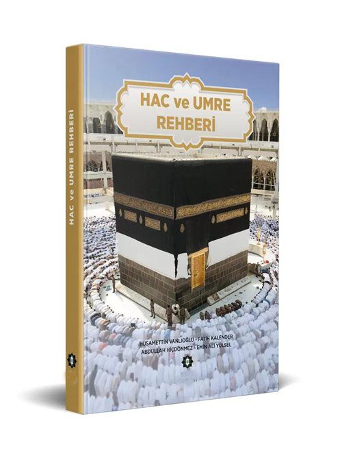 Hac ve Umre Rehberi (Ciltli)