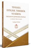 Tevess&uuml;l İstigase, Teberr&uuml;k ve Rabıta Delillere Ş&uuml;phelere Cevaplar (es-Sekinet&uuml;l Habita Terc&uuml;mesi)
