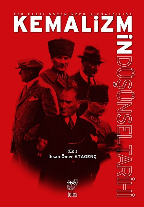 Tek Parti̇ Dönemi̇nden Ulusalcılığa Kemali̇zmi̇n Düşünsel Tari̇hi̇
