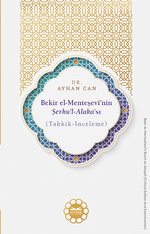 Bekir el-Menteşevî'nin Şerhu'l-Alaka'sı (Tahkik-İnceleme)