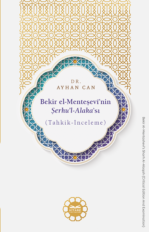 Bekir el-Menteşevî'nin Şerhu'l-Alaka'sı (Tahkik-İnceleme)
