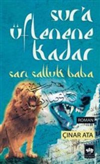 Sur'a Üflenene Kadar & Sarı Saltuk Baba