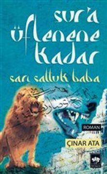 Sur'a Üflenene Kadar & Sarı Saltuk Baba