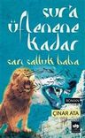 Sur'a Üflenene Kadar &amp; Sarı Saltuk Baba