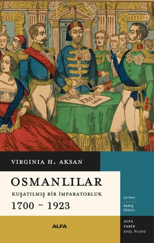 Osmanlılar Kuşatılmış Bir İmparatorluk (1700-1923 )