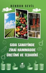 Gıda Sanayinde Zirai Hammadde Üretimi ve Tedariki