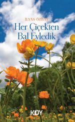 Her Çiçekten Bal Eyledik