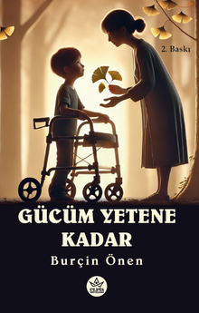 Gücüm Yetene Kadar