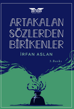 Artakalan Sözlerden Bı̇rı̇kenler