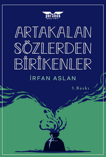 Artakalan Sözlerden Bı̇rı̇kenler